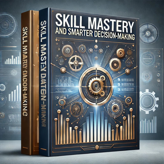 Skill Mastery and Smarter Decision-Making