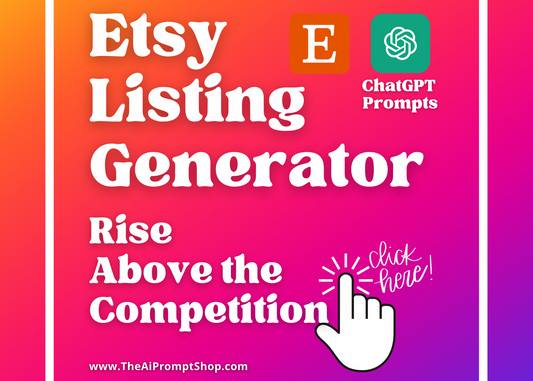 ChatGPT Etsy Listing Generator | Save Time and Boost Rankings with ChatGPT AI-Powered Etsy Listings | Dominate Searches and Increase Sales