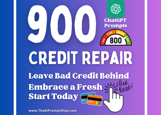 900 ChatGPT Prompts for Credit Repair | 40 Different Topics | AI | Digital Download | Instant Access