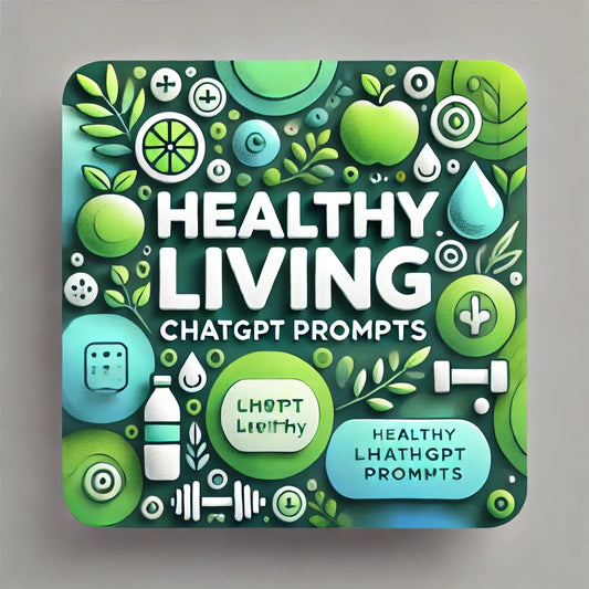 Achieve Optimal Health: Healthy Living ChatGPT Prompts for Diet, Fitness & Wellness