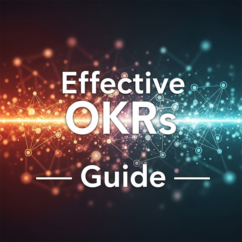 Effective OKRs Guide