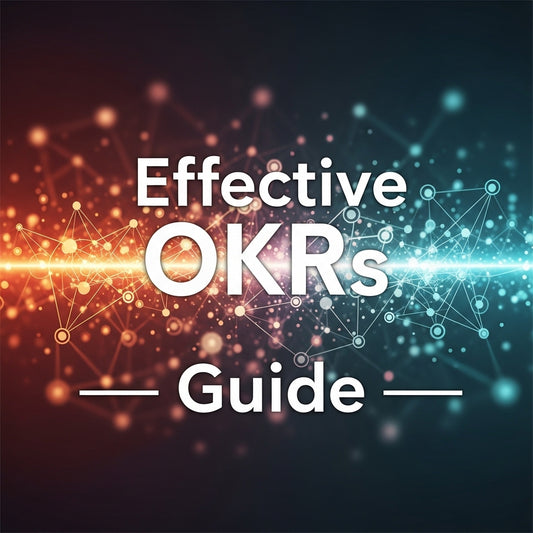 Effective OKRs Guide