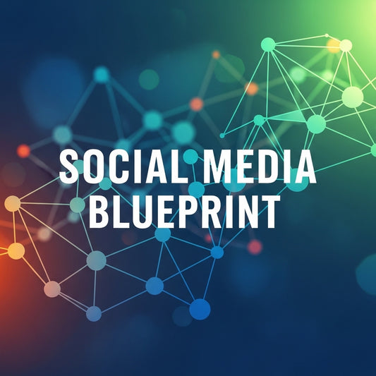 Social Media Blueprint