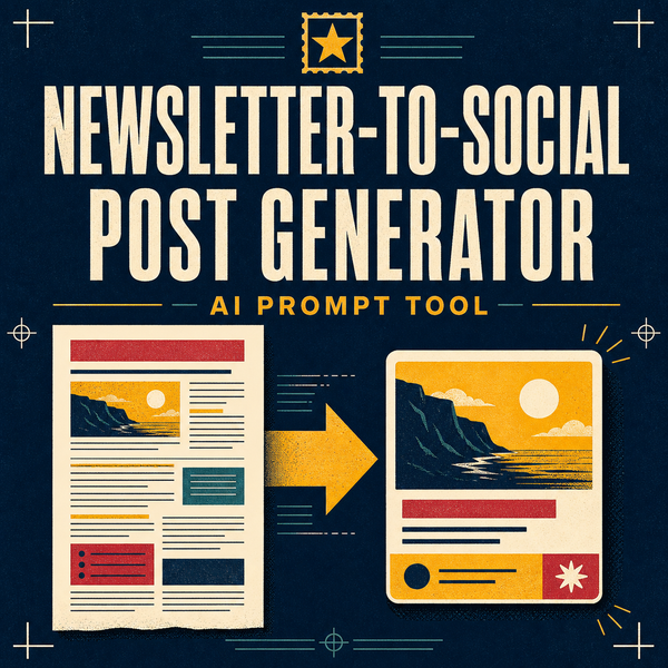 Newsletter-to-Social Post Generator AI Prompt Tool cover showing a newsletter becoming one social post